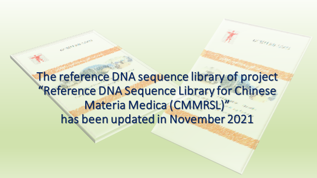 “Reference DNA Sequence Library for Chinese Materia Medica (CMMRSL)” has been updated in November 2021 
